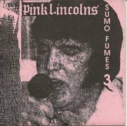 Pink Lincolns : Sumo Fumes 3